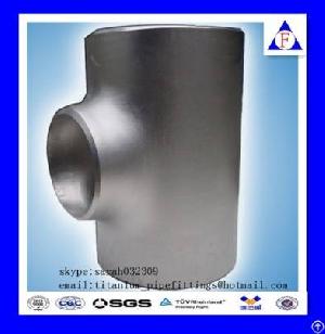 Titanium Pipe Fittings , Titanium Reducer Tee, Equal Tee, Seamless Pipe Fitting Manufacturer In Chin